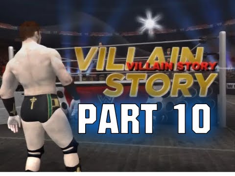 Road To Wrestlemania - Villain Story ft. Sheamus - Part 10 (WWE 12 HD)