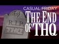 What Should Happen to THQ's Franchises? CASUAL FRIDAY