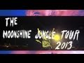 The Moonshine Jungle Tour