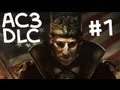 Assassin's Creed 3 DLC: The Tyranny of King Washington, The Infamy - #1 Awaken