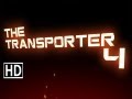 The Transporter 4 - Official Trailer (2013)