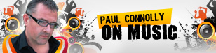 Paul Connolly on Music blog