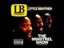 Little Brother - The Minstrel Show