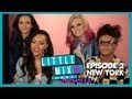 Little Mix Me in the U.S.A. Episode 2 - New York