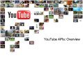 YouTube API Overview