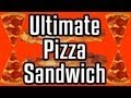 Ultimate Pizza Sandwich - Epic Meal Time