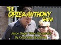 Opie & Anthony: Jason Segel Video Squashed By Corporate Nonsense (04/26/12)