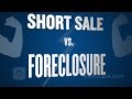 Short Sale vs. Foreclosure