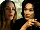 Streep versus Roberts! Meryl and Julia go head to head in new trailer for family drama August: Osage County