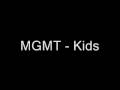 MGMT- Kids