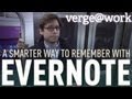 Backing up your brain with Evernote - The Verge at Work