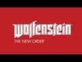 Wolfenstein The New Order - Official Reveal Trailer [HD]