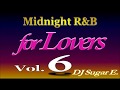 90's - 00's R&B Midnight Mix 6 (Ballads/Smooth R&B)