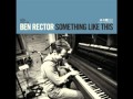 She Is- Ben Rector All Rights Reserved Ben Rector Music http://benrectormusic.com