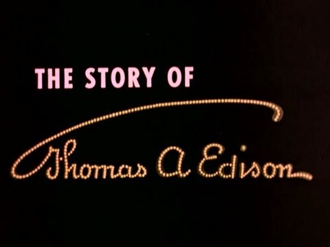 The Story Of Thomas Alva Edison - American Inventor Biography / Educational Documentary