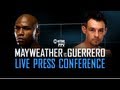 Mayweather vs. Guerrero - Live Press Conference - SHOWTIME Boxing