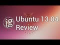 Ubuntu 13.04 Review - Linux Distro Reviews