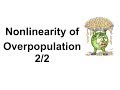 Nonlinearity of Overpopulation 2/2 Prts