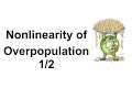 Nonlinearity of Overpopulation Prt 1/2