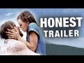 Honest Trailers - The Notebook