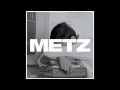 METZ - 