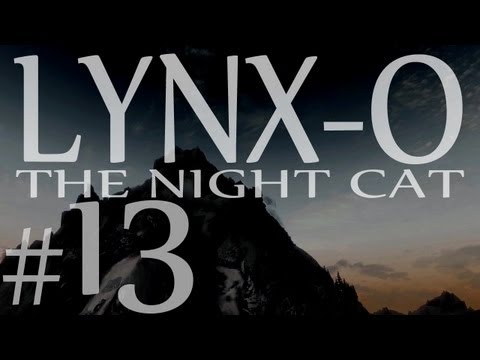 Lynx-O the Night Cat part 13 