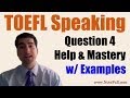 iBT TOEFL Speaking Question 4 (3 Examples)