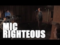 Mic Righteous - Fire in the booth UnPlugged PT2