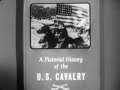 A Pictorial History Of The U.S. Cavalry - United States Army : The Big Picture