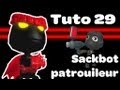 LBP 2 / Vita - Tuto n°29 : sackbot patrouilleur