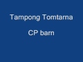 Tampong Tomtarna - CP Barn