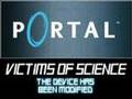 Portal - Victims of Science - The Device Has Been Modified