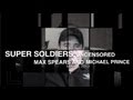 PROJECT CAMELOT: SUPERSOLDIERS -  MICHAEL PRINCE AND MAX SPEARS