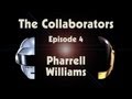 Daft Punk | Random Access Memories | The Collaborators: Pharrell Williams