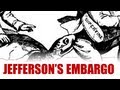 Jefferson, Neutrality, and the Embargo