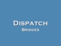 Dispatch - Bridges - Silent Steeples 1996 - Original Studio