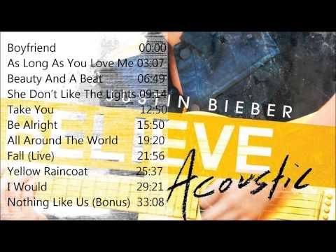 Justin Bieber - Believe Acoustic (Full Album) 2013