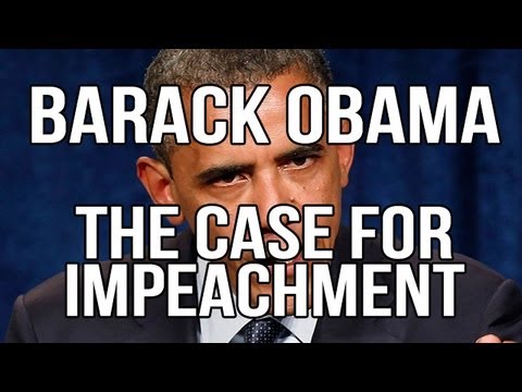 Barack Obama The Case for Impeachment [SCG News 5.15.2013]