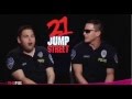 21 Jump Street HILARIOUS interview with Jonah Hill and Channing Tatum