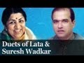 Lata Mangeshkar & Suresh Wadkar Duets - Top 10 Lata & Suresh Wadkar Songs