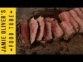 How to cook Perfect Steak by Jamie Oliver