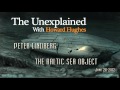 ‪The Unexplained | Peter Lindberg - The Baltic Sea Object, June 28, 2012‬