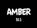 amber 311 w/ lyrics