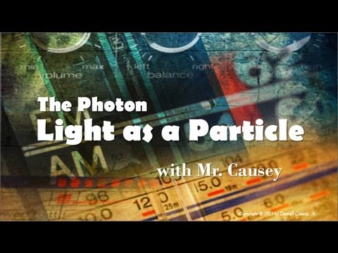 Chemistry - The Photon and Light as a Particle