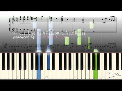 Piano Tutorial - Music Sheets - P!nk - Just Give Me A Reason ft. Nate Ruess