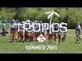 Adrenaline Tropics: Summer 2013