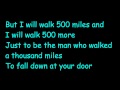 The Proclaimers - 500 miles (I gonna be) lyrics