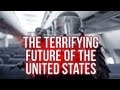 The Terrifying Future of The United States