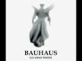 Bauhaus - Go Away White (Full Album)