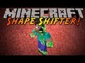 Minecraft Mod Showcase : SHAPE SHIFTER!